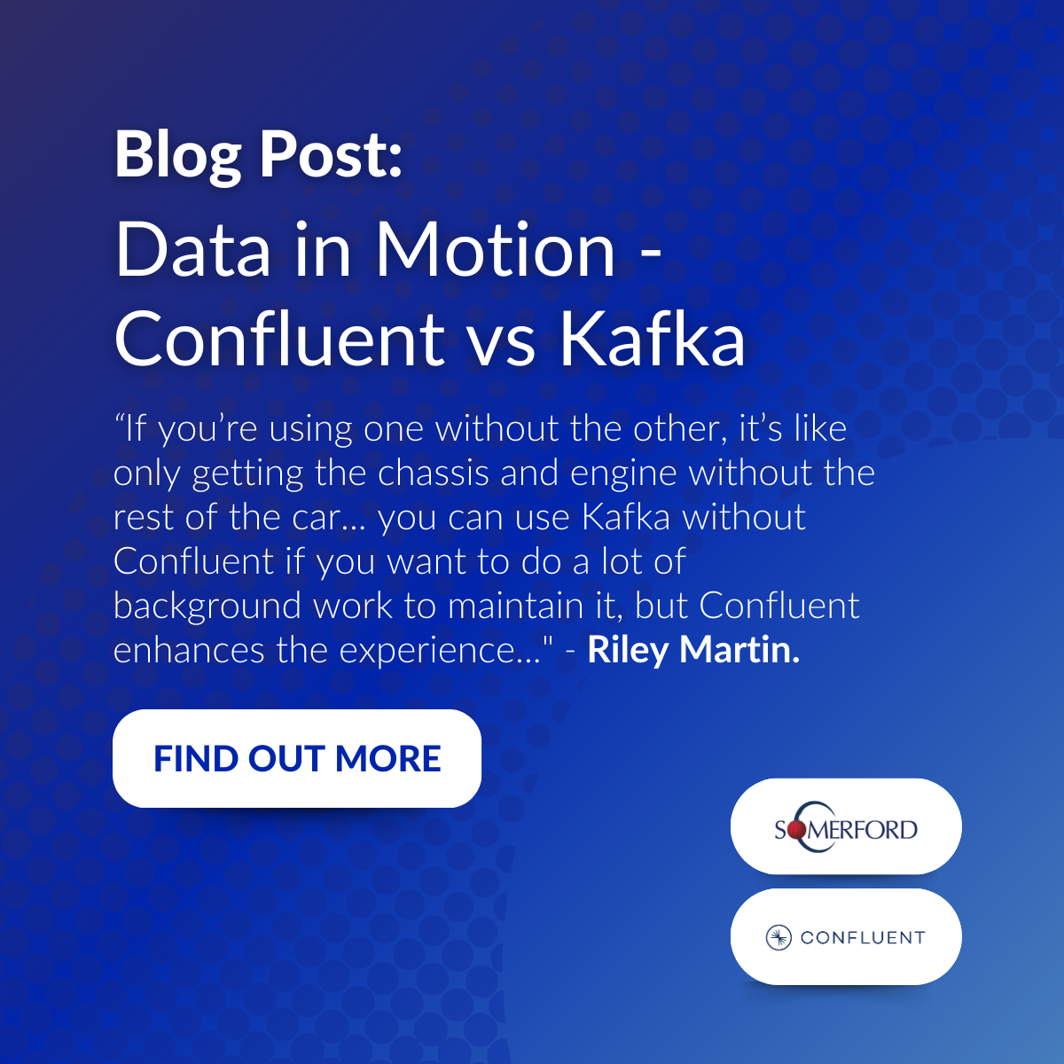 Data in Motion - Confluent vs Kafka - Somerford Associates