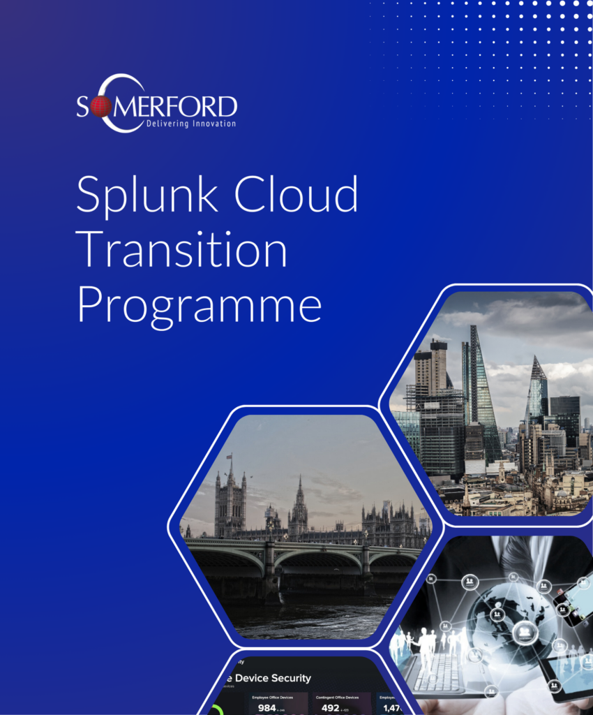 Splunk Cloud Migration Programme - Somerford Associates