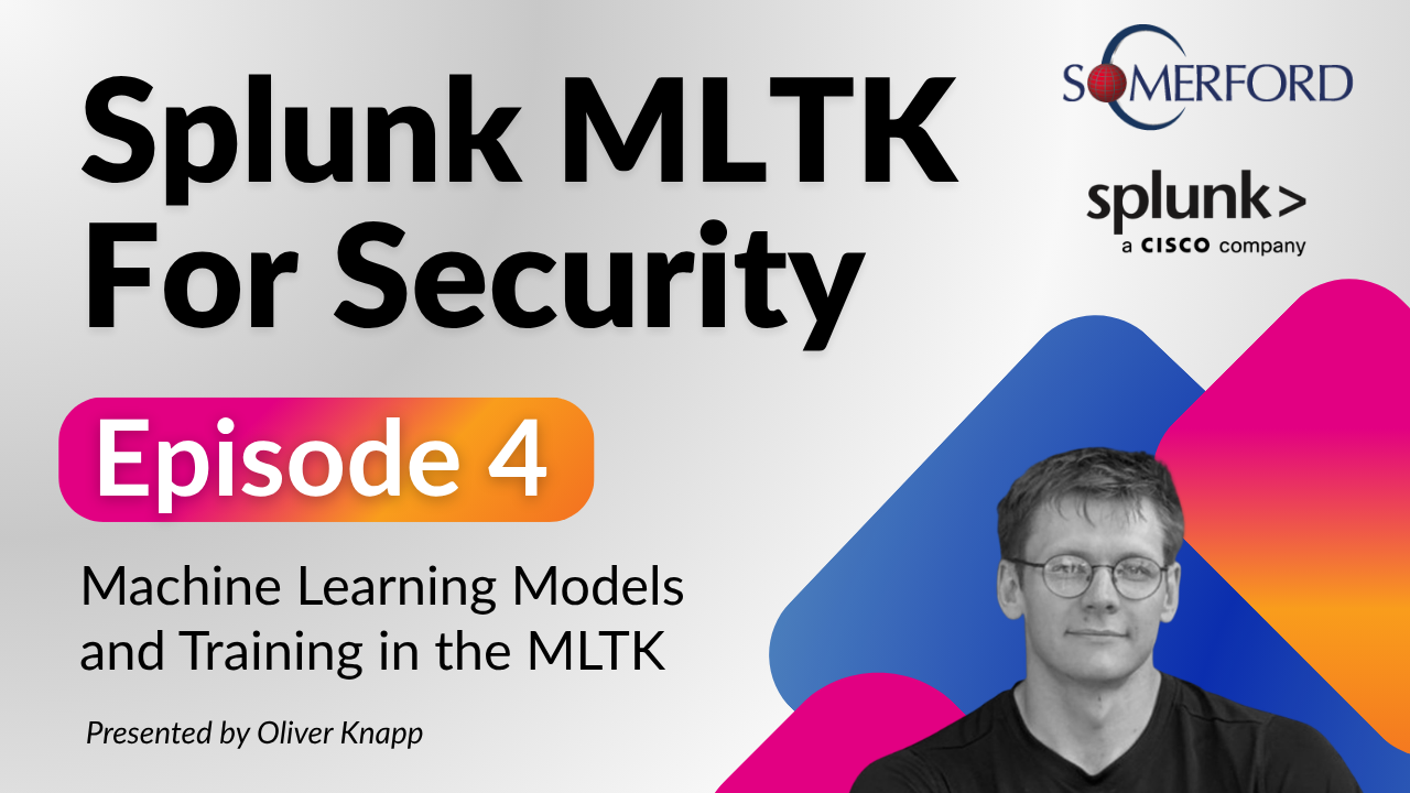 Splunk Machine Learning Toolkit for Security – Part 4 - Somerford ...